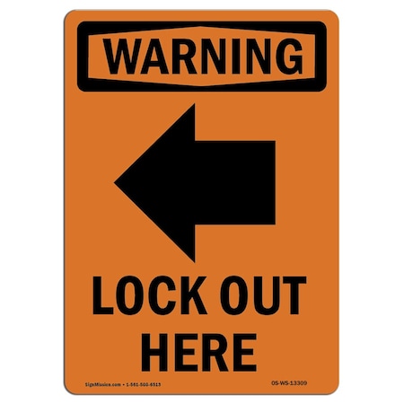 Signmission Safety Sign, OSHA WARNING, 14" Height, Rigid Plastic, Lock Out Here, Portrait OS-WS-P-1014-V-13309